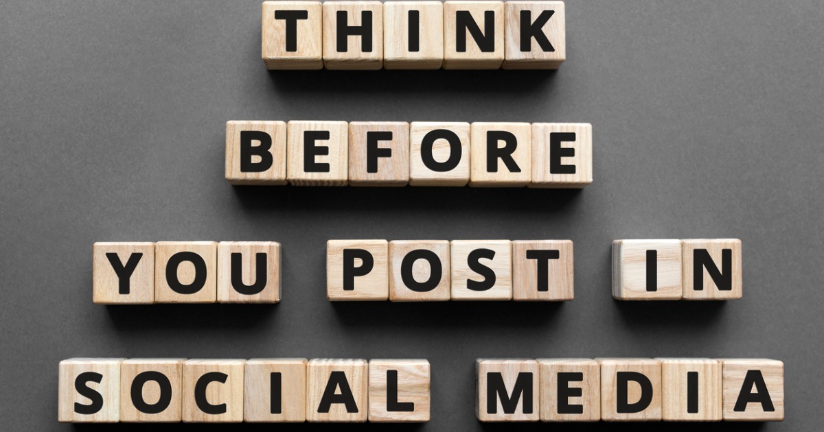 Think before you post in social media